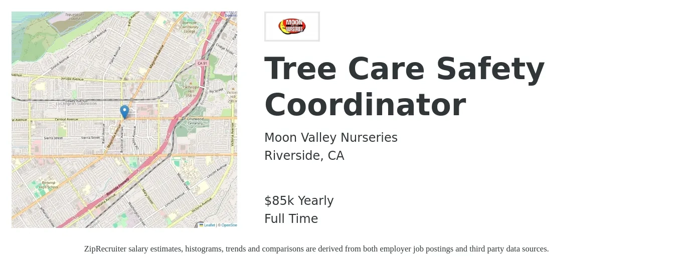 Moon Valley Nurseries job posting for a Tree Care Safety Coordinator in Riverside, CA with a salary of $85,000 Yearly with a map of Riverside location.