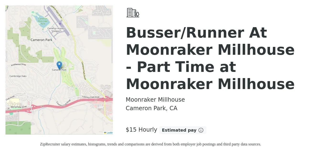 Moonraker Millhouse job posting for a Busser/Runner At Moonraker Millhouse - Part Time at Moonraker Millhouse in Cameron Park, CA with a salary of $16 Hourly with a map of Cameron Park location.