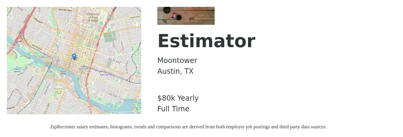 Moontower job posting for a Estimator in Austin, TX with a salary of $75,000 to $80,000 Yearly with a map of Austin location.