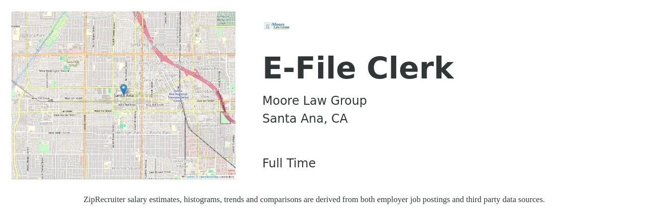 Moore Law Group job posting for a E-File Clerk in Santa Ana, CA with a salary of $39,200 to $63,000 Yearly with a map of Santa Ana location.