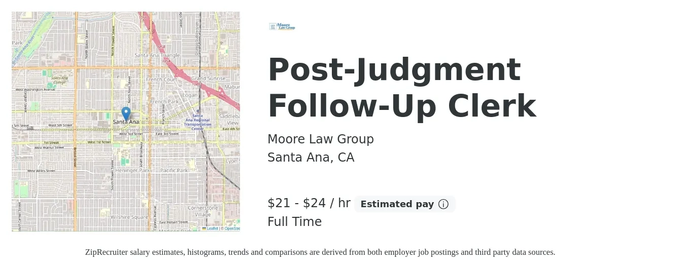 Moore Law Group job posting for a Post-Judgment Follow-Up Clerk in Santa Ana, CA with a salary of $22 to $25 Hourly with a map of Santa Ana location.