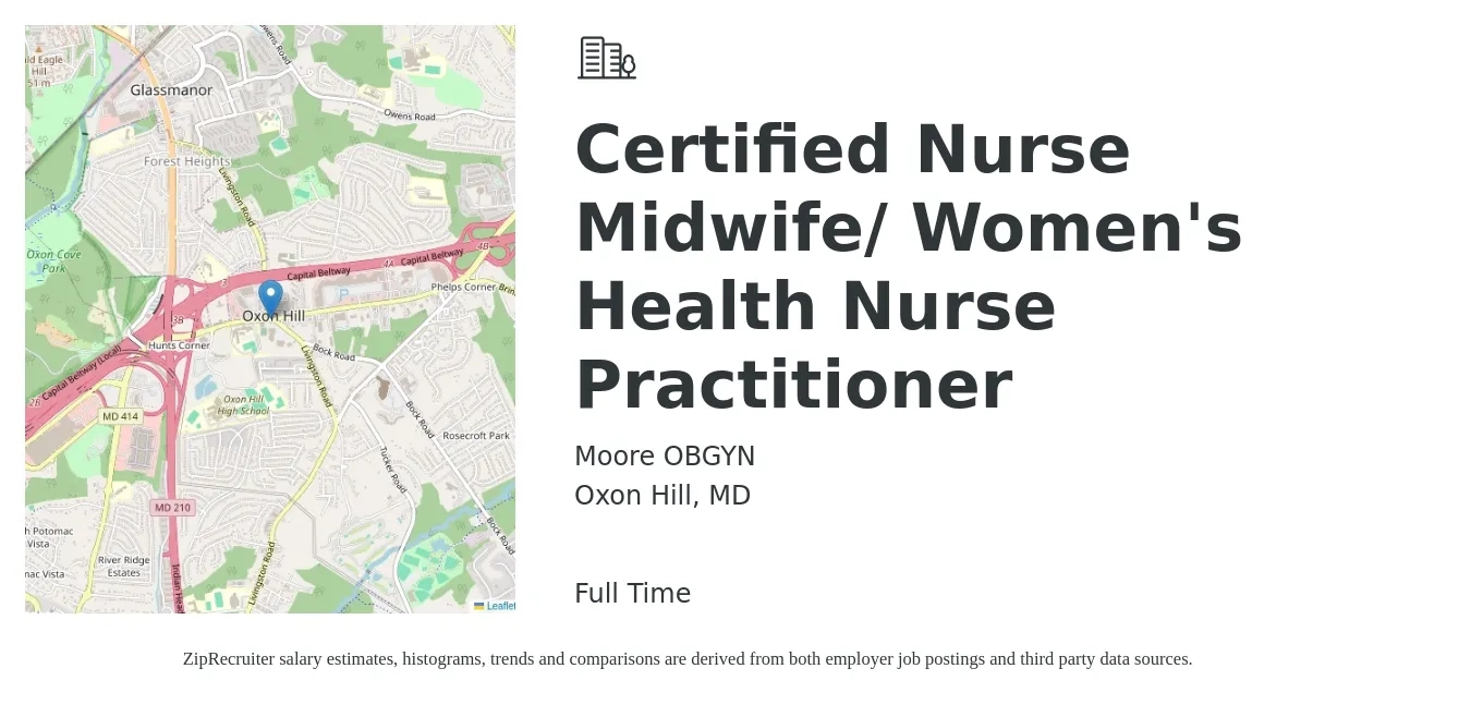 Moore OBGYN job posting for a Certified Nurse Midwife/ Women's Health Nurse Practitioner in Oxon Hill, MD with a salary of $109,700 to $152,300 Yearly with a map of Oxon Hill location.