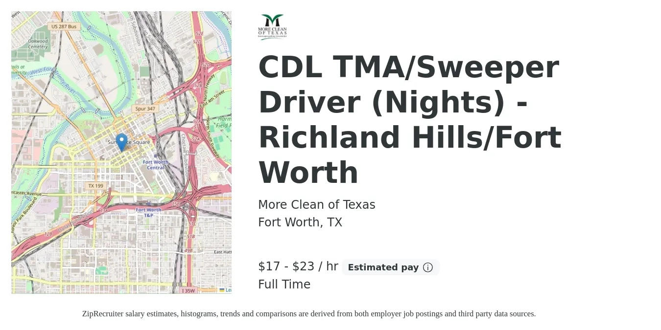 More Clean of Texas job posting for a CDL TMA/Sweeper Driver (Nights) - Richland Hills/Fort Worth in Fort Worth, TX with a salary of $18 to $24 Hourly with a map of Fort Worth location.