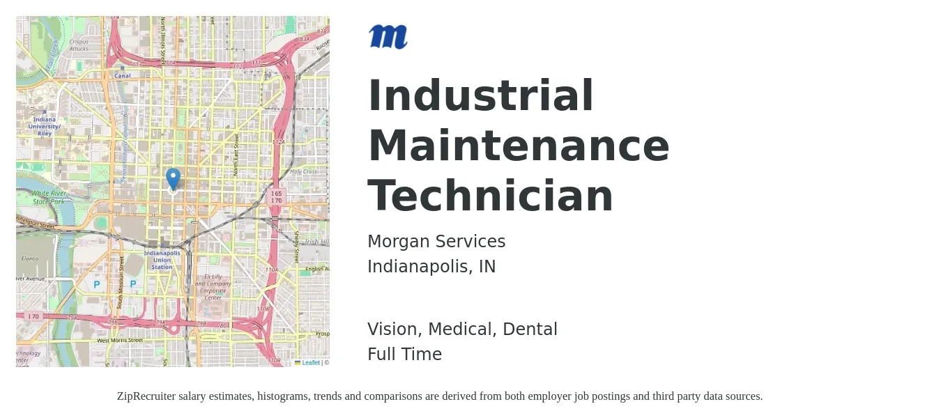 Morgan Services job posting for a Industrial Maintenance Technician in Indianapolis, IN with a salary of $20 to $29 Hourly and benefits including pto, retirement, vision, dental, life_insurance, and medical with a map of Indianapolis location.