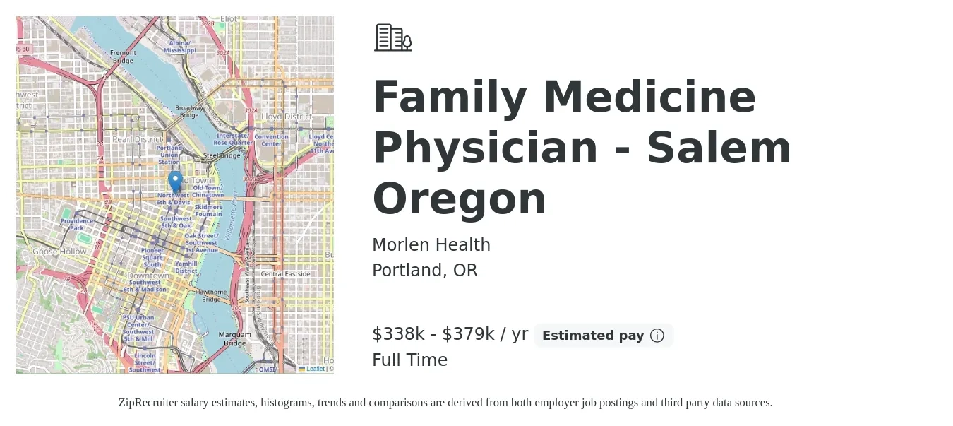 Morlen Health job posting for a Family Medicine Physician - Salem Oregon in Portland, OR with a salary of $338,900 to $379,700 Yearly with a map of Portland location.