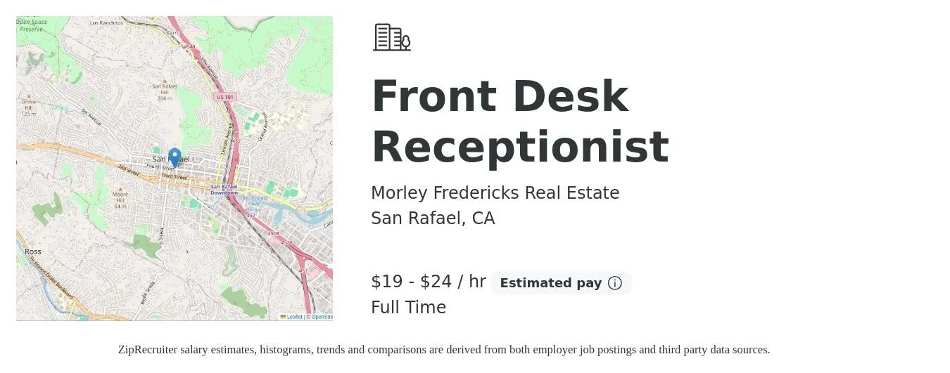 Morley Fredericks Real Estate job posting for a Front Desk Receptionist in San Rafael, CA with a salary of $20 to $25 Hourly and benefits including pto, and retirement with a map of San Rafael location.