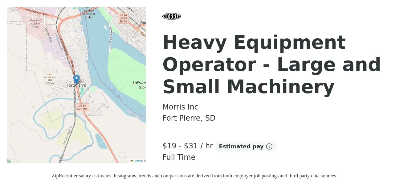 Morris Inc job posting for a Heavy Equipment Operator - Large and Small Machinery in Fort Pierre, SD with a salary of $20 to $33 Hourly with a map of Fort Pierre location.