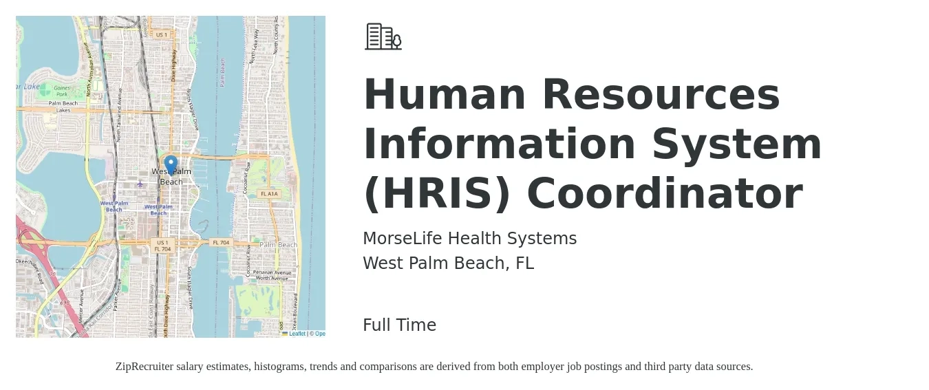 MorseLife Health Systems job posting for a Human Resources Information System (HRIS) Coordinator in West Palm Beach, FL with a salary of $21 to $33 Hourly with a map of West Palm Beach location.