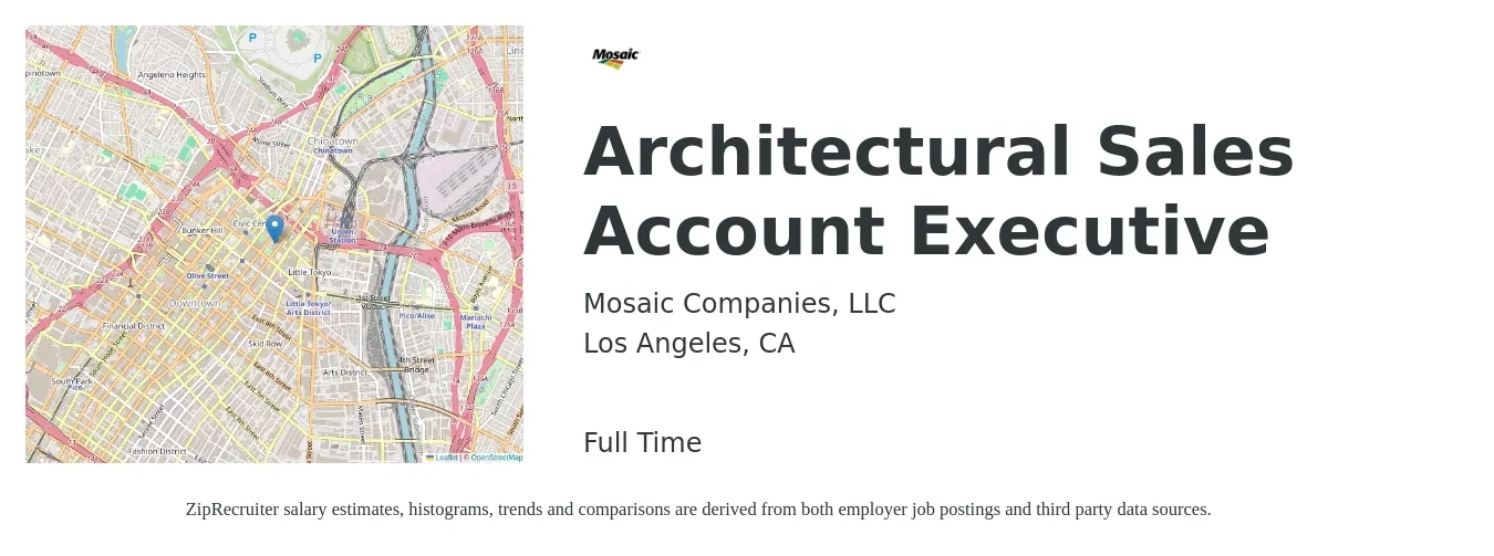 Mosaic Companies, LLC job posting for a Architectural Sales Account Executive in Los Angeles, CA with a salary of $55,600 to $87,200 Yearly with a map of Los Angeles location.