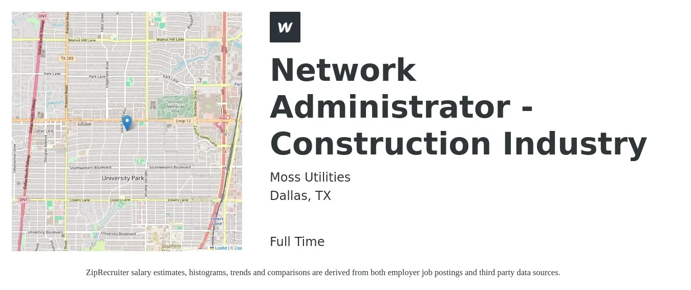 Moss Utilities job posting for a Network Administrator - Construction Industry in Dallas, TX with a salary of $64,600 to $92,300 Yearly with a map of Dallas location.
