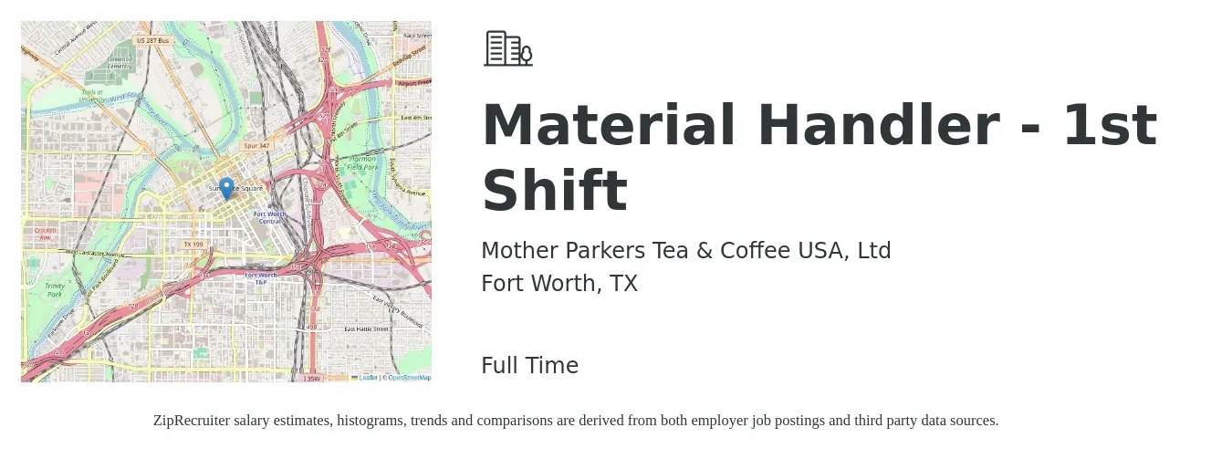 Mother Parkers Tea & Coffee USA, Ltd job posting for a Material Handler - 1st Shift in Fort Worth, TX with a salary of $16 to $20 Hourly with a map of Fort Worth location.
