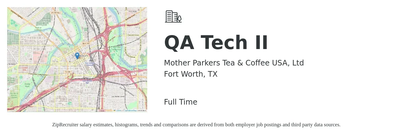 Mother Parkers Tea & Coffee USA, Ltd job posting for a QA Tech II in Fort Worth, TX with a salary of $18 to $24 Hourly with a map of Fort Worth location.