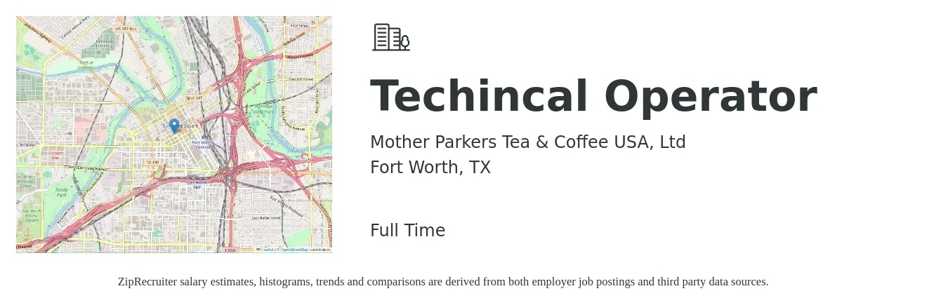 Mother Parkers Tea & Coffee USA, Ltd job posting for a Techincal Operator in Fort Worth, TX with a salary of $18 to $23 Hourly with a map of Fort Worth location.