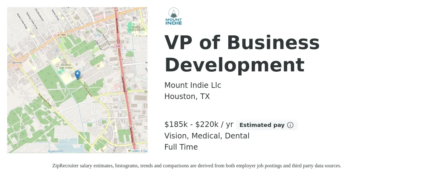 Mount Indie Llc job posting for a VP of Business Development in Houston, TX with a salary of $185,000 to $220,000 Yearly and benefits including medical, pto, retirement, vision, dental, and life_insurance with a map of Houston location.