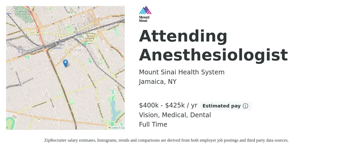 Mount Sinai Health System job posting for a Attending Anesthesiologist in Jamaica, NY with a salary of $400,000 to $425,000 Yearly and benefits including pto, retirement, vision, dental, life_insurance, and medical with a map of Jamaica location.
