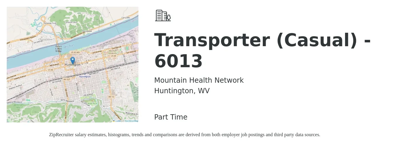 Mountain Health Network job posting for a Transporter (Casual) - 6013 in Huntington, WV with a salary of $12 to $15 Hourly with a map of Huntington location.
