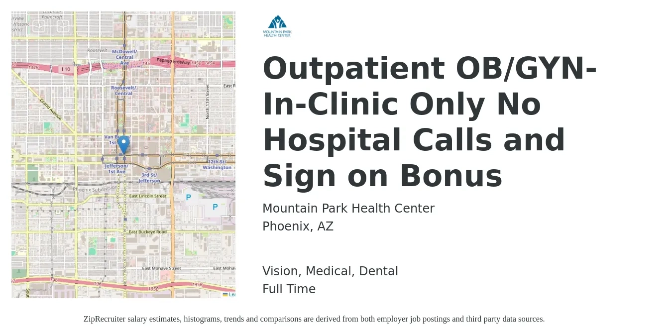Mountain Park Health Center job posting for a Outpatient OB/GYN- In-Clinic Only No Hospital Calls and Sign on Bonus in Phoenix, AZ with a salary of $238,300 to $248,200 Yearly and benefits including dental, life_insurance, medical, retirement, and vision with a map of Phoenix location.