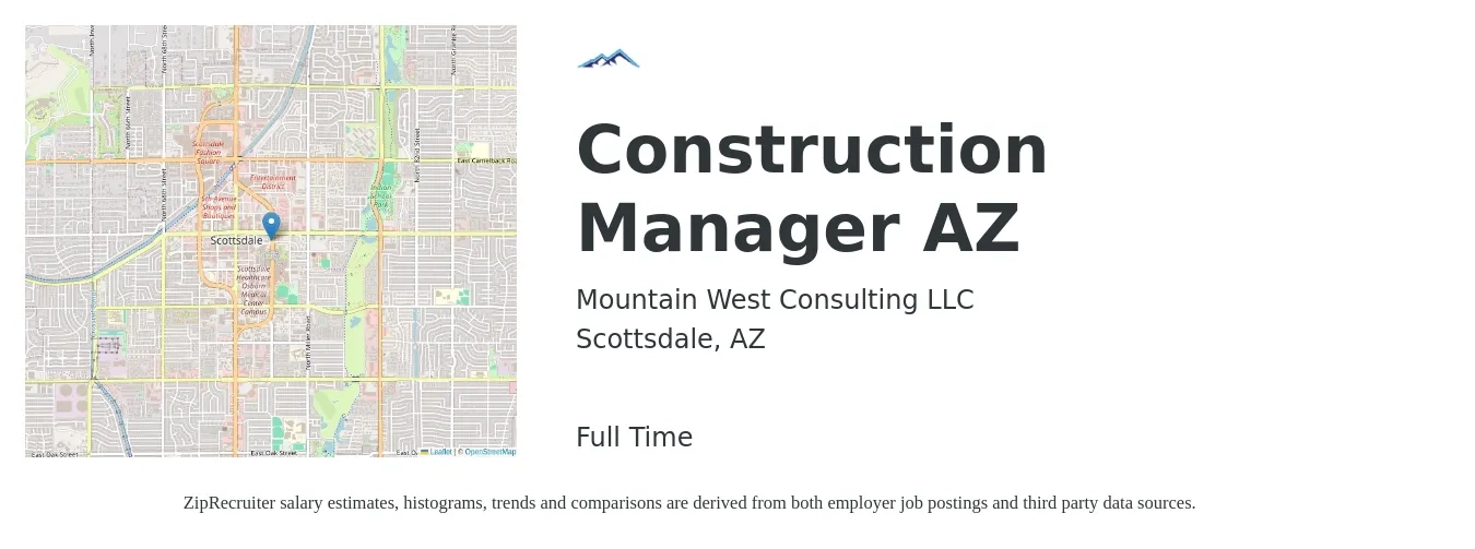 Mountain West Consulting LLC job posting for a Construction Manager AZ in Scottsdale, AZ with a salary of $71,500 to $116,200 Yearly with a map of Scottsdale location.