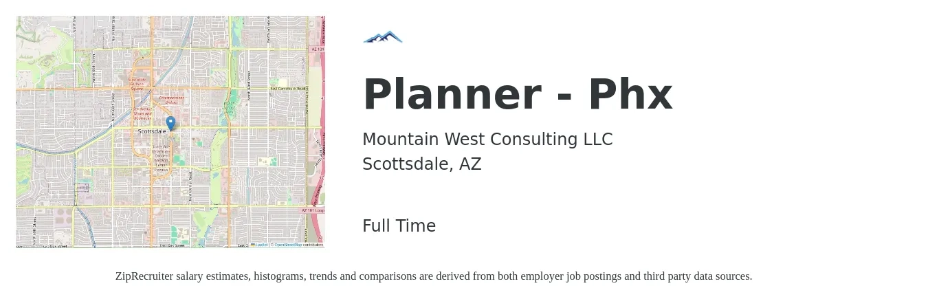 Mountain West Consulting LLC job posting for a Planner - Phx in Scottsdale, AZ with a salary of $54,300 to $81,500 Yearly with a map of Scottsdale location.
