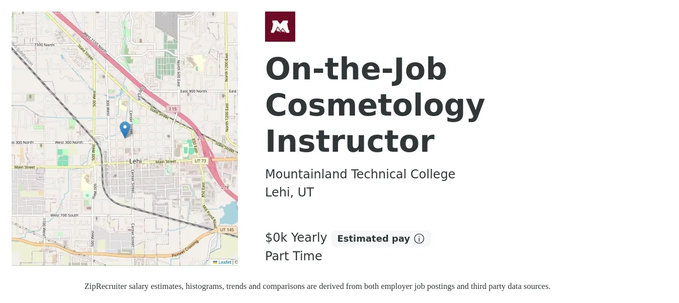 Mountainland Technical College job posting for a On-the-Job Cosmetology Instructor in Lehi, UT with a salary of $18 Yearly with a map of Lehi location.