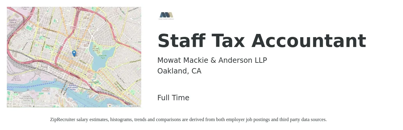 Mowat Mackie & Anderson LLP job posting for a Staff Tax Accountant in Oakland, CA with a salary of $65,000 to $79,500 Yearly with a map of Oakland location.