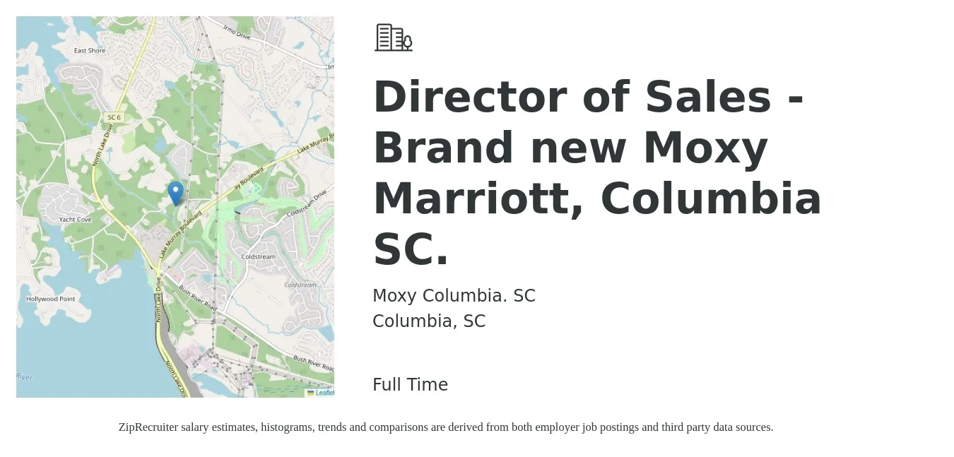 Moxy Columbia. SC job posting for a Director of Sales - Brand new Moxy Marriott, Columbia SC. in Columbia, SC with a salary of $65,200 to $115,600 Yearly with a map of Columbia location.