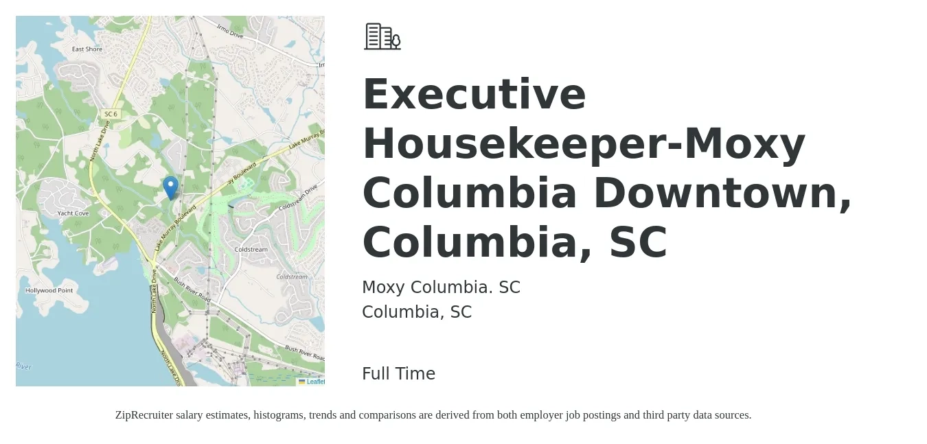 Moxy Columbia. SC job posting for a Executive Housekeeper-Moxy Columbia Downtown, Columbia, SC in Columbia, SC with a salary of $16 to $26 Hourly with a map of Columbia location.