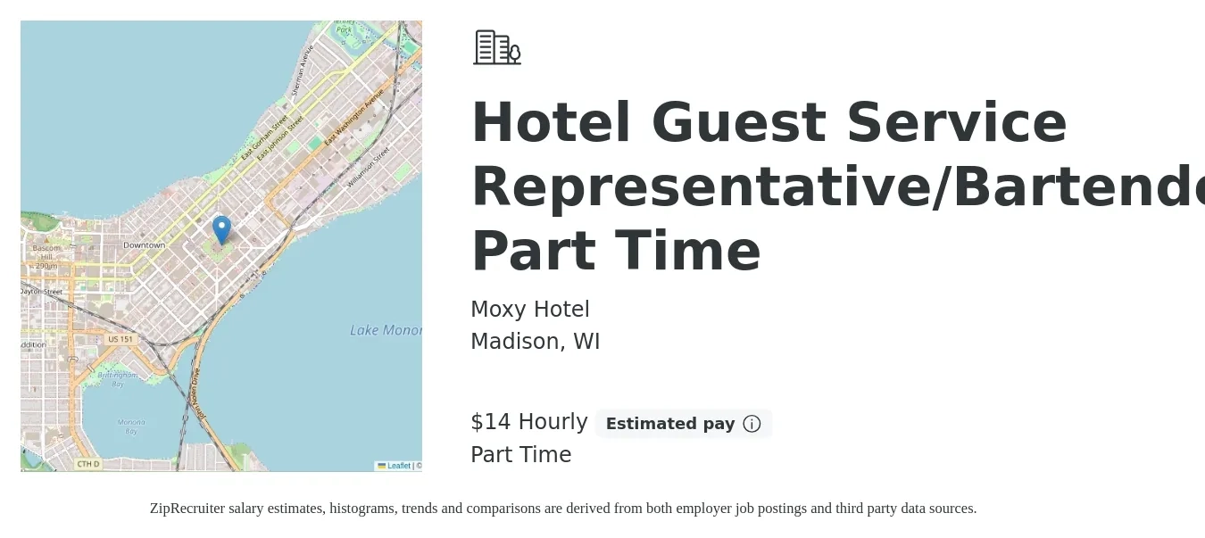 Moxy Hotel job posting for a Hotel Guest Service Representative/Bartender Part Time in Madison, WI with a salary of $15 Hourly with a map of Madison location.