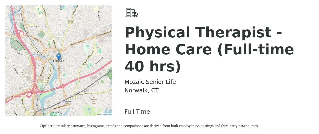 Mozaic Senior Life job posting for a Physical Therapist - Home Care (Full-time 40 hrs) in Norwalk, CT with a salary of $1,670 to $2,160 Weekly with a map of Norwalk location.