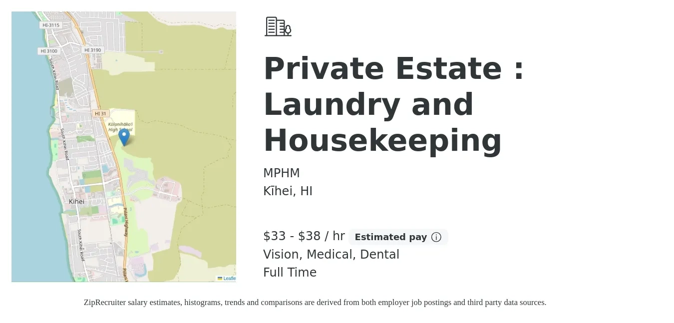 MPHM job posting for a Private Estate : Laundry and Housekeeping in Kīhei, HI with a salary of $35 to $40 Hourly and benefits including retirement, vision, dental, medical, and pto with a map of Kīhei location.