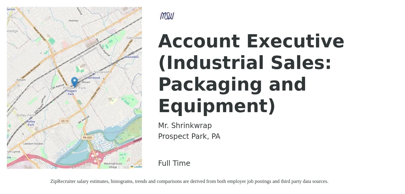 Mr. Shrinkwrap job posting for a Account Executive (Industrial Sales: Packaging and Equipment) in Prospect Park, PA with a salary of $50,800 to $79,700 Yearly with a map of Prospect Park location.