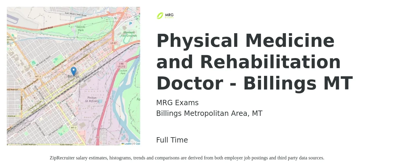 MRG Exams job posting for a Physical Medicine and Rehabilitation Doctor - Billings MT in Billings Metropolitan Area, MT with a salary of $218,000 to $393,700 Yearly with a map of Billings Metropolitan Area location.