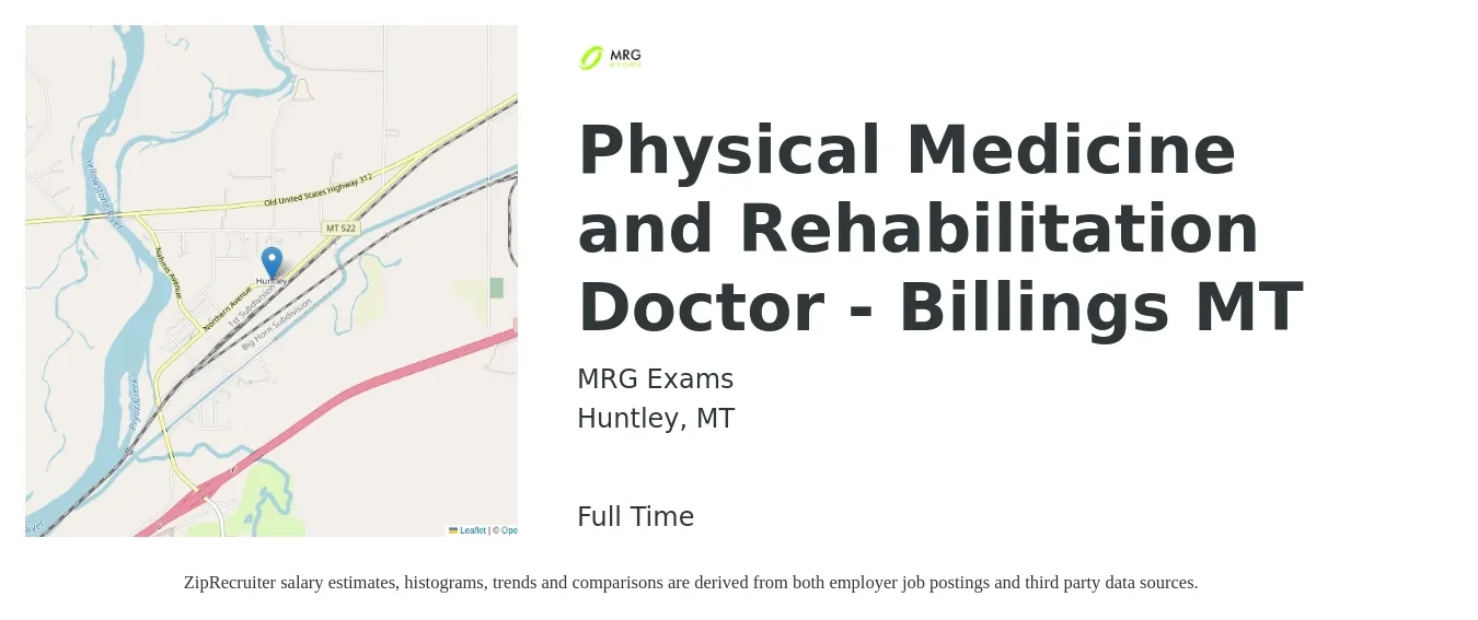 MRG Exams job posting for a Physical Medicine and Rehabilitation Doctor - Billings MT in Huntley, MT with a salary of $217,800 to $393,400 Yearly with a map of Huntley location.