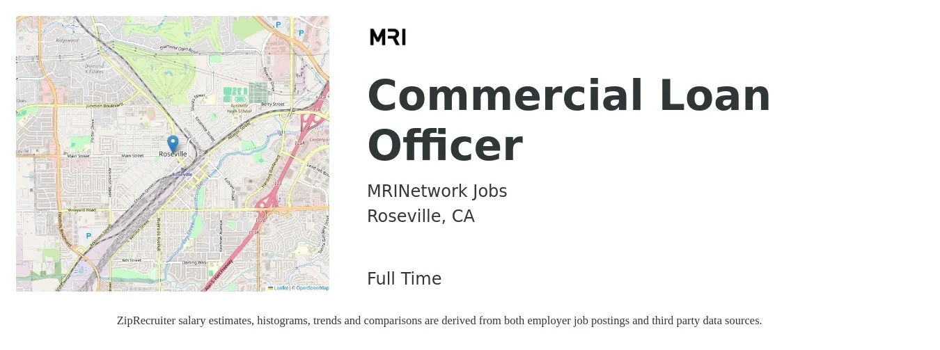 MRINetwork Jobs job posting for a Commercial Loan Officer in Roseville, CA with a salary of $83,900 to $122,100 Yearly with a map of Roseville location.