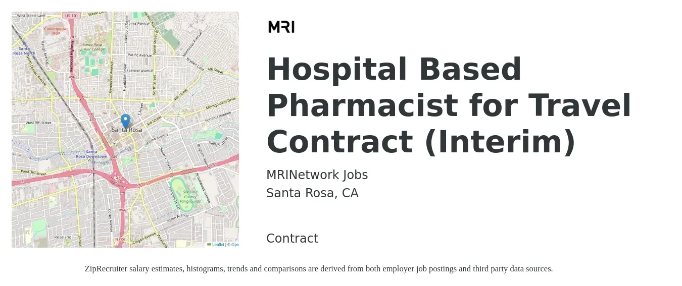 MRINetwork Jobs job posting for a Hospital Based Pharmacist for Travel Contract (Interim) in Santa Rosa, CA with a salary of $64 to $76 Hourly with a map of Santa Rosa location.