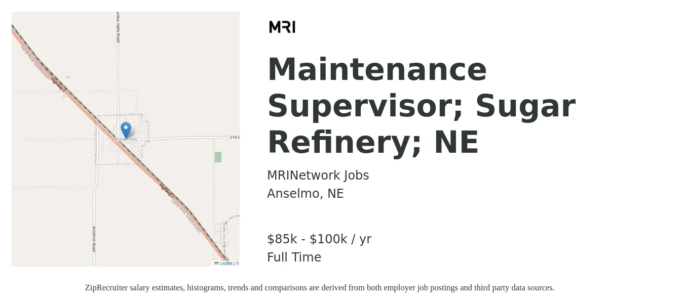 MRINetwork Jobs job posting for a Maintenance Supervisor; Sugar Refinery; NE in Anselmo, NE with a salary of $85,000 to $100,000 Yearly with a map of Anselmo location.