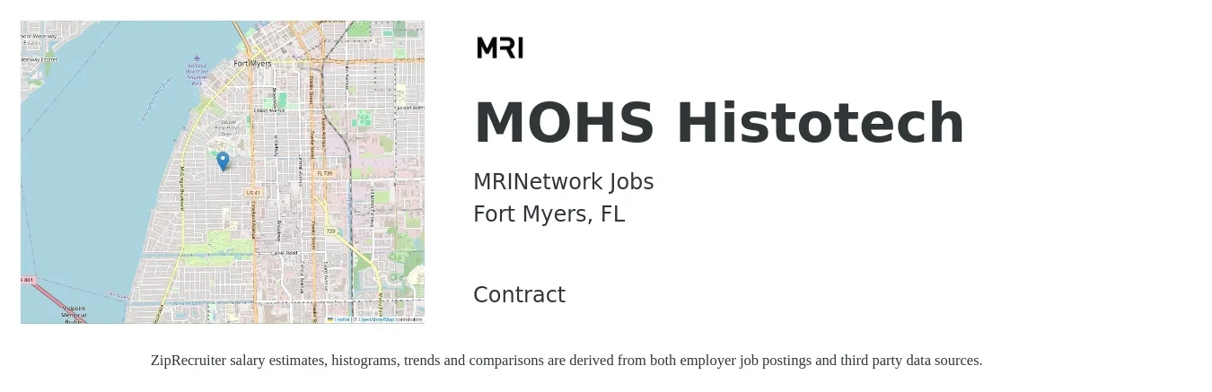 MRINetwork Jobs job posting for a MOHS Histotech in Fort Myers, FL with a salary of $25 to $40 Hourly with a map of Fort Myers location.