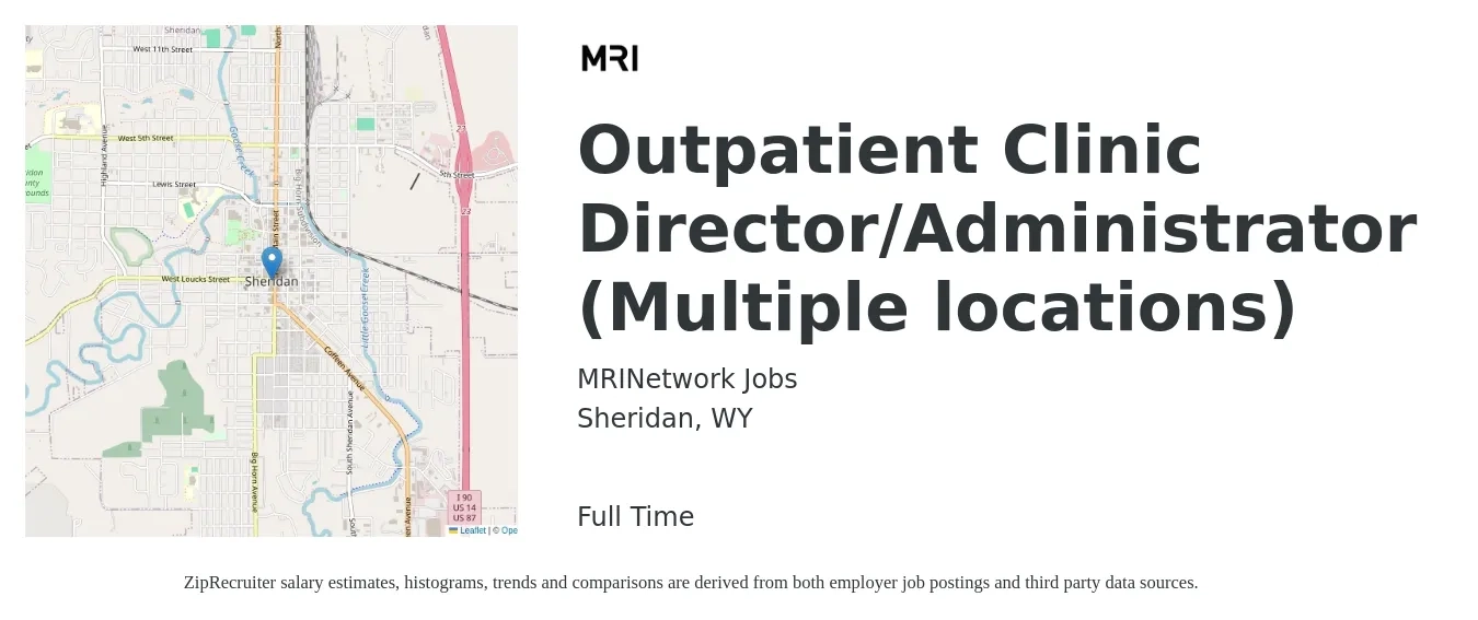 MRINetwork Jobs job posting for a Outpatient Clinic Director/Administrator (Multiple locations) in Sheridan, WY with a salary of $69,700 to $103,100 Yearly with a map of Sheridan location.