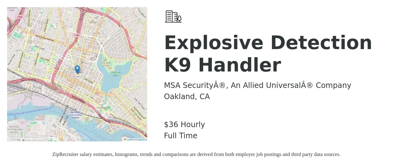 MSA Security®, An Allied Universal® Company job posting for a Explosive Detection K9 Handler in Oakland, CA with a salary of $38 Hourly with a map of Oakland location.