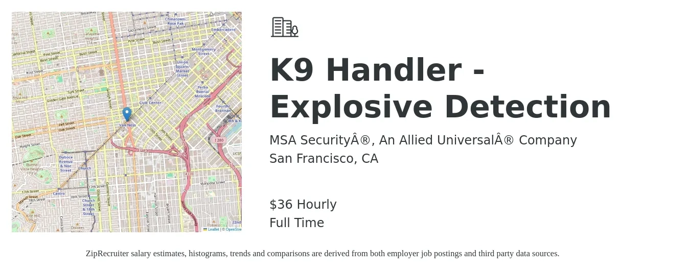 MSA Security®, An Allied Universal® Company job posting for a K9 Handler - Explosive Detection in San Francisco, CA with a salary of $38 Hourly with a map of San Francisco location.