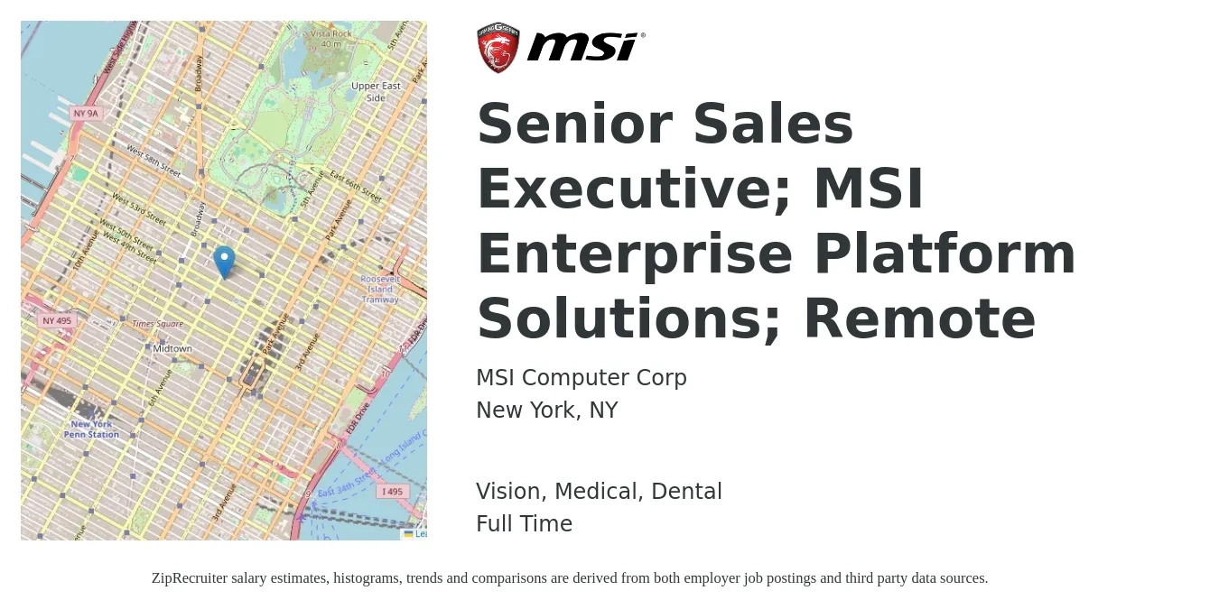 MSI Computer Corp job posting for a Senior Sales Executive; MSI Enterprise Platform Solutions; Remote in New York, NY with a salary of $79,300 to $136,800 Yearly and benefits including vision, dental, life_insurance, medical, pto, and retirement with a map of New York location.