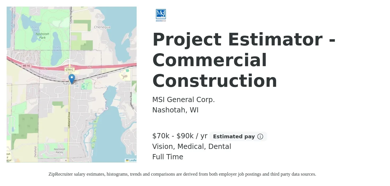 MSI General Corp. job posting for a Project Estimator - Commercial Construction in Nashotah, WI with a salary of $70,000 to $90,000 Yearly and benefits including dental, life_insurance, medical, retirement, and vision with a map of Nashotah location.