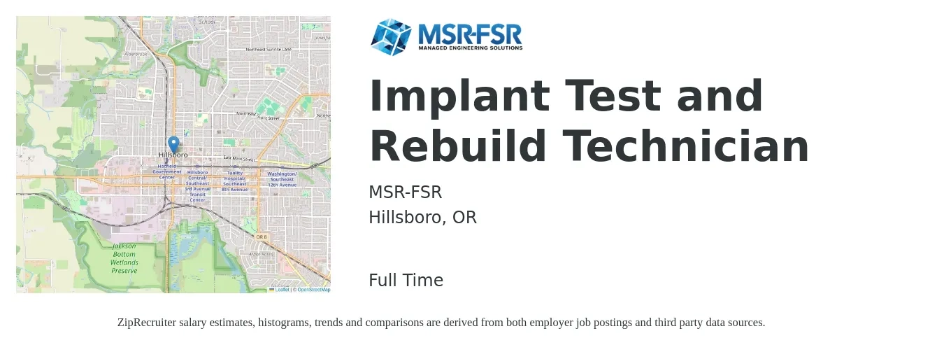 MSR-FSR job posting for a Implant Test and Rebuild Technician in Hillsboro, OR with a salary of $23 to $32 Hourly with a map of Hillsboro location.