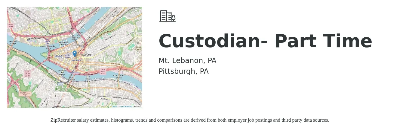 Mt. Lebanon, PA job posting for a Custodian- Part Time in Pittsburgh, PA with a salary of $12 to $15 Hourly with a map of Pittsburgh location.
