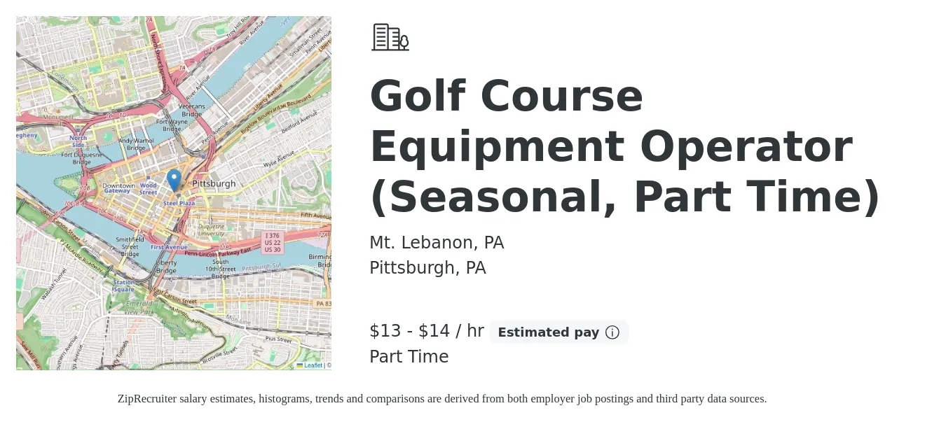 Mt. Lebanon, PA job posting for a Golf Course Equipment Operator (Seasonal, Part Time) in Pittsburgh, PA with a salary of $14 to $15 Hourly with a map of Pittsburgh location.