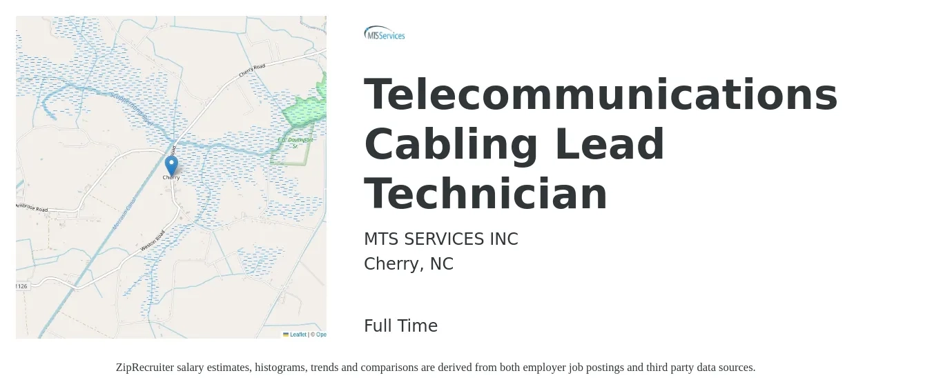 MTS SERVICES INC job posting for a Telecommunications Cabling Lead Technician in Cherry, NC with a salary of $23 to $34 Hourly with a map of Cherry location.