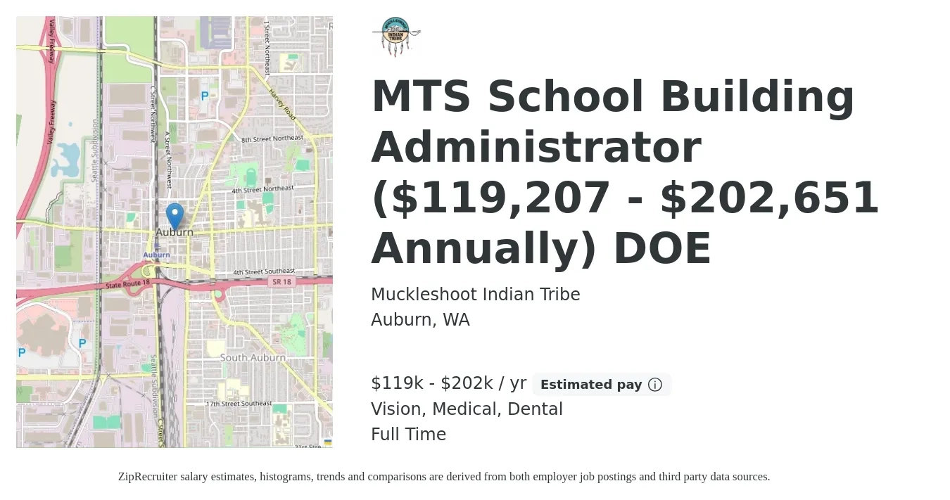 Muckleshoot Indian Tribe job posting for a MTS School Building Administrator ($119,207 - $202,651 Annually) DOE in Auburn, WA with a salary of $119,207 to $202,651 Yearly and benefits including dental, life_insurance, medical, retirement, and vision with a map of Auburn location.