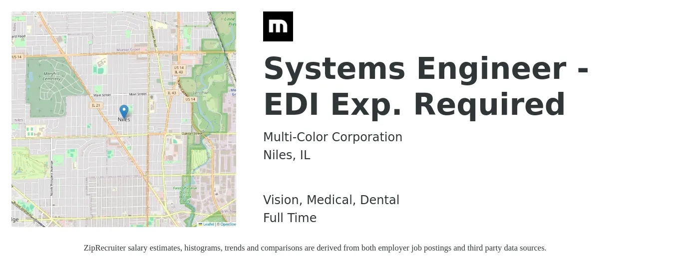 Multi-Color Corporation job posting for a Systems Engineer - EDI Exp. Required in Niles, IL with a salary of $166,200 Yearly and benefits including retirement, vision, dental, life_insurance, and medical with a map of Niles location.