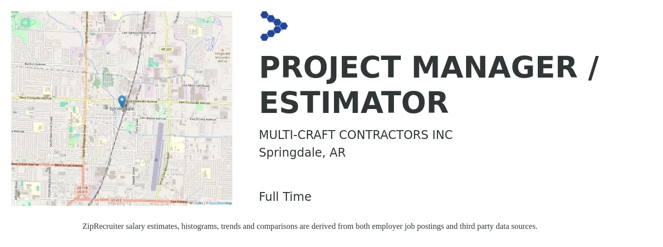 MULTI-CRAFT CONTRACTORS INC job posting for a PROJECT MANAGER / ESTIMATOR in Springdale, AR with a salary of $53,900 to $80,000 Yearly with a map of Springdale location.