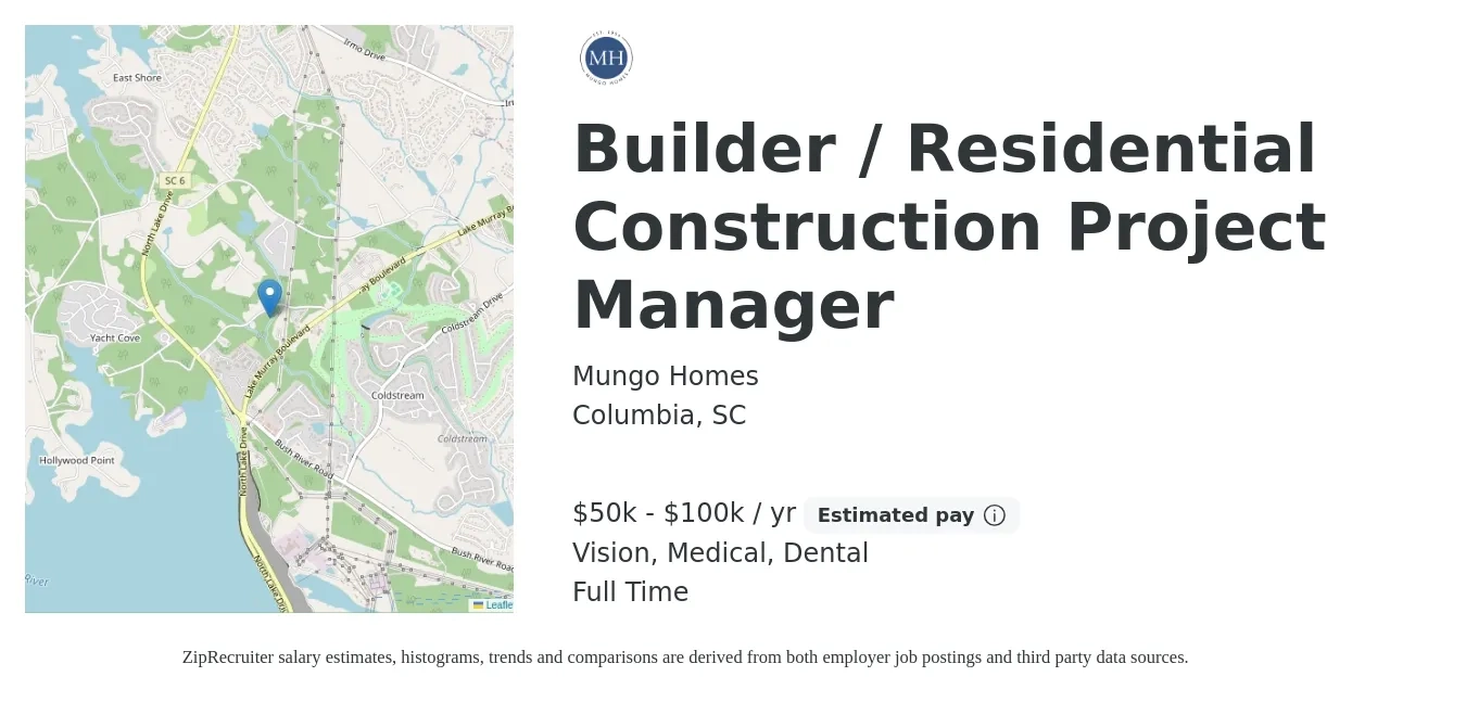 Mungo Homes job posting for a Builder / Residential Construction Project Manager in Columbia, SC with a salary of $50,000 to $100,000 Yearly and benefits including dental, life_insurance, medical, retirement, and vision with a map of Columbia location.